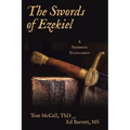 The Swords of Ezekiel: A Prophetic Fulfillment - Paperback