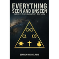 Everything Seen and Unseen: God in the Quantum Domain - Paperback