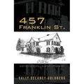 457 Franklin St.: Baby Boom Years: Growing Up DeLaney - Paperback
