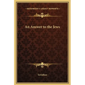 An Answer to the Jews - Hardcover