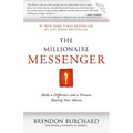 The Millionaire Messenger: Make a Difference and a Fortune Sharing Your Advice - Paperback
