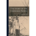 The Story of the Cherokee People - Hardcover