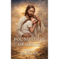 Foundation of Grace - Hardcover