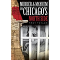 Murder & Mayhem on Chicago's North Side - Hardcover