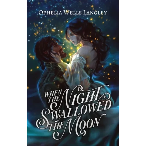 When The Night Swallowed The Moon: A Vampire Fantasy Romance