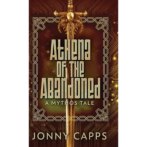 Athena - Of The Abandoned: A Mythos Tale - Hardcover