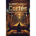 An RSVP to Hernán Cortés: Doña Luisa de Estrada Tells Her Story - Paperback