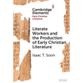 Literate Workers and the Production of Early Christian Literature - Hardcover
