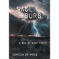 Saul Burg: A Man of Many Parts - Hardcover