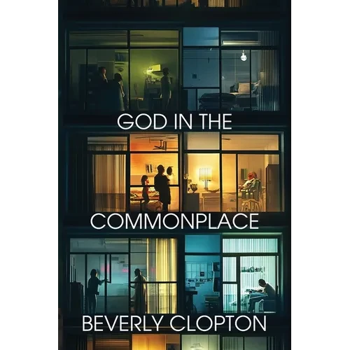 God in the Commonplace - Paperback