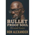 Bullet Proof Soul: Personal Essays - Paperback