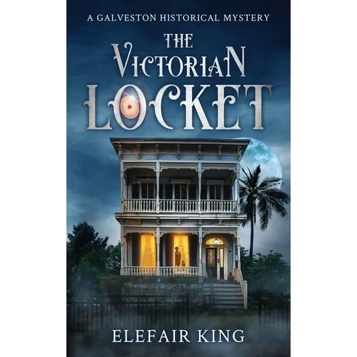 The Victorian Locket: A Galveston Historical Mystery - Hardcover