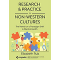 Research and Practice in Non-Western Cultures: The Need for a Paradigm Shift in Mental Health - Paperback