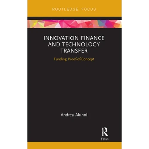 Innovation Finance and Technology Transfer: Funding Proof-of-Concept - Paperback
