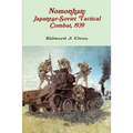 Nomonhan: Japanese-Soviet Tactical Combat, 1939 - Paperback