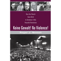 Keine Gewalt! No Violence!: How the Church Gave Birth to Germany's Only Peaceful Revolution - Paperback