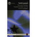 The Long Transition Towards Socialism and the End of Capitalism - Hardcover