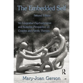 The Embedded Self: An Integrative Psychodynamic and Systemic Perspective on Couples and Family Therapy - Paperback