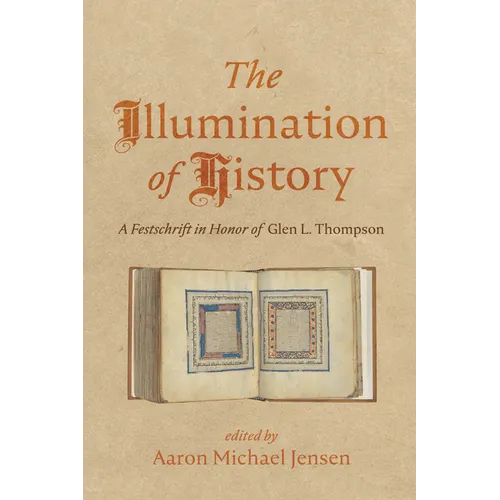 L'illumination de l'histoire : Un festschrift en l'honneur de Glen L. Thompson - Relié