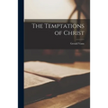 The Temptations of Christ - Paperback