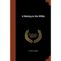 A Mating in the Wilds - Paperback
