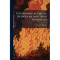 Countering Al Qaeda, Hezbollah, and Their Ideologies - Paperback