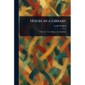 Hours in a Library - Paperback