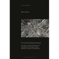 Frictionlessness: The Silicon Valley Philosophy of Seamless Technology and the Aesthetic Value of Imperfection - Paperback
