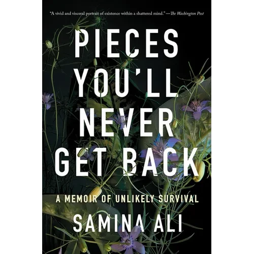 Pieces You'll Never Get Back: A Memoir of Unlikely Survival - Paperback
