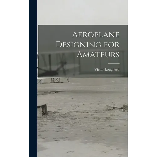 Aeroplane Designing for Amateurs