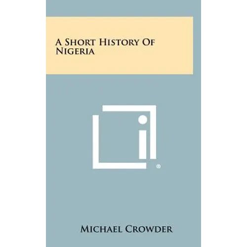 A Short History Of Nigeria - Hardcover