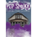 Pop Smoke: A Memoir of Family and Courage