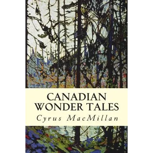 Canadian Wonder Tales - Paperback