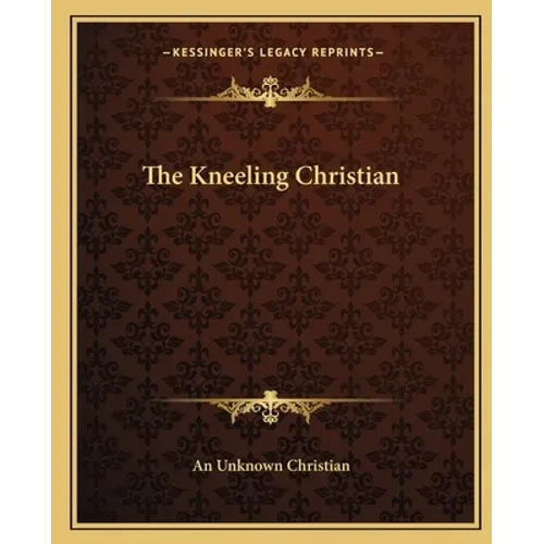 The Kneeling Christian - Paperback