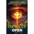 Eyes Wide Open: How God's Love Sets You Free To Love Without Limits - Paperback