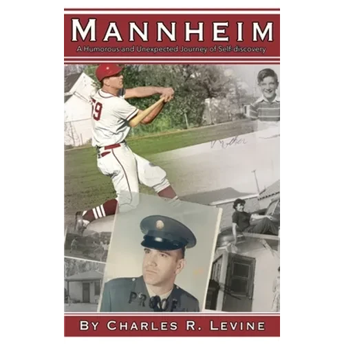 Mannheim: A Humorous and Unexpected Journey of Self-discovery - Hardcover