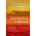 The Latino Big Bang in California: The Diary of Justo Veytia, a Mexican Forty-Niner - Paperback