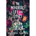 The Wondrous Life and Loves of Nella Carter - Hardcover