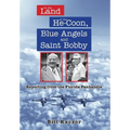 In the Land of the He-Coon, Blue Angels and Saint Bobby: Reporting from the Florida Panhandle - Hardcover