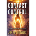 Contact and Control: UFOs, DNA, and the Hidden War on Human Potential - Hardcover