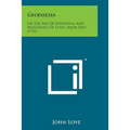 Geodaesia: Or the Art of Surveying and Measuring of Land, Made Easy (1731) - Paperback