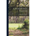 A Woman Rice Planter - Hardcover