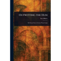 Outwitting the Hun
