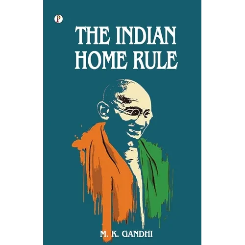 The Indian Home Rule - Paperback