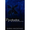 Phantastes: A Faerie Romance for Men and Women - Paperback