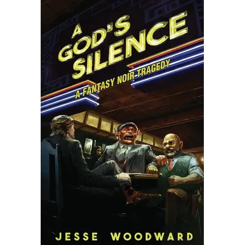 A God's Silence: A Fantasy Noir Tragedy - Paperback