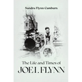 The Life and Times of Joe I. Flynn - Paperback