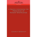 A Treatise Concerning the Principles of Human Knowledge - Paperback