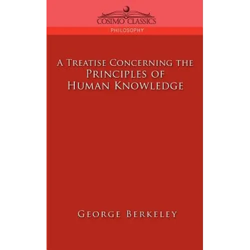 A Treatise Concerning the Principles of Human Knowledge - Paperback