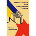 Transit Culture and Postcolonial Trauma - Hardcover